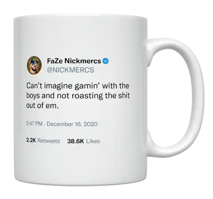 Nickmercs - Roasting the Boys While Gaming-tweet on mug