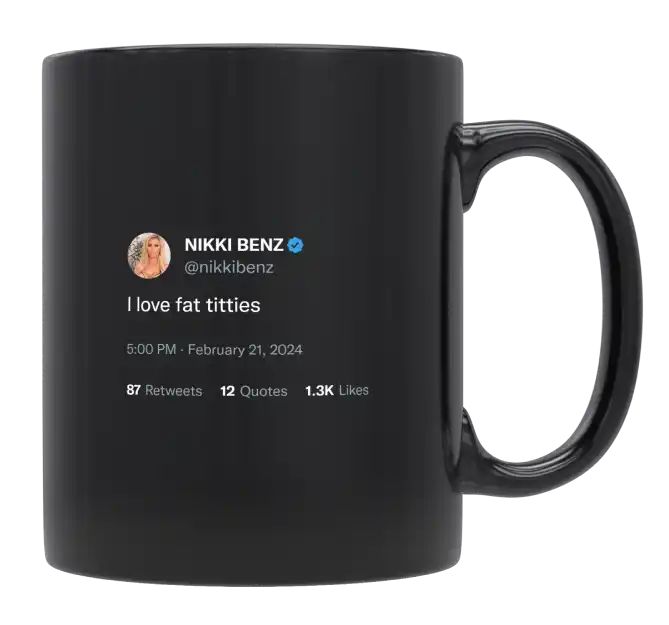 Nikki Benz - I Love Fat Titties- mug