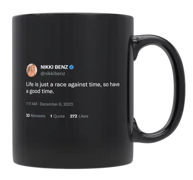 Nikki Benz - Life Is a Race Against Time- mug