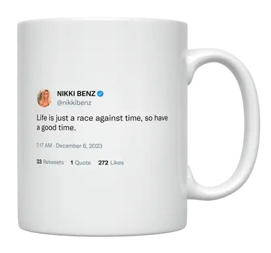 Nikki Benz - Life Is a Race Against Time- mug