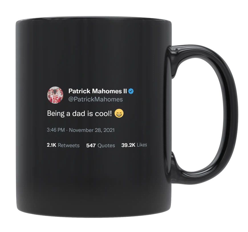 Patrick Mahomes - Being a Dad Is Cool- mug