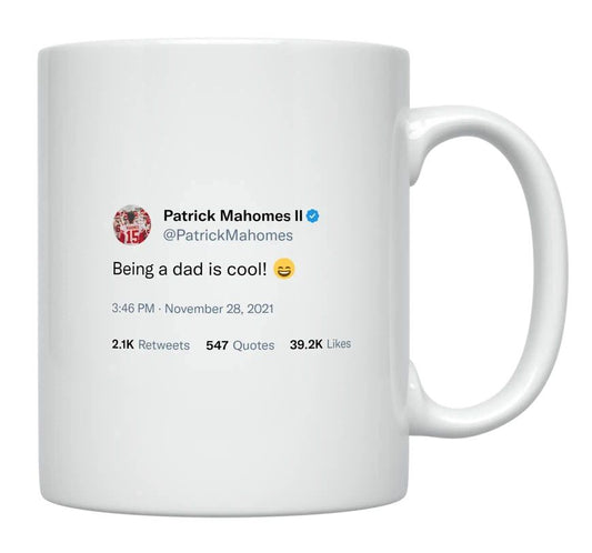 Patrick Mahomes - Being a Dad Is Cool- mug