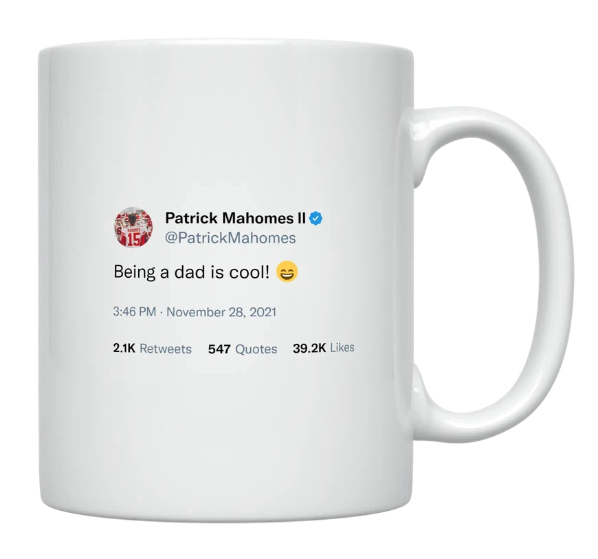 Patrick Mahomes - Being a Dad Is Cool-tweet on mug