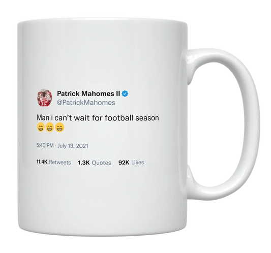 Patrick Mahomes - Can’t Wait for Football Season-tweet on mug
