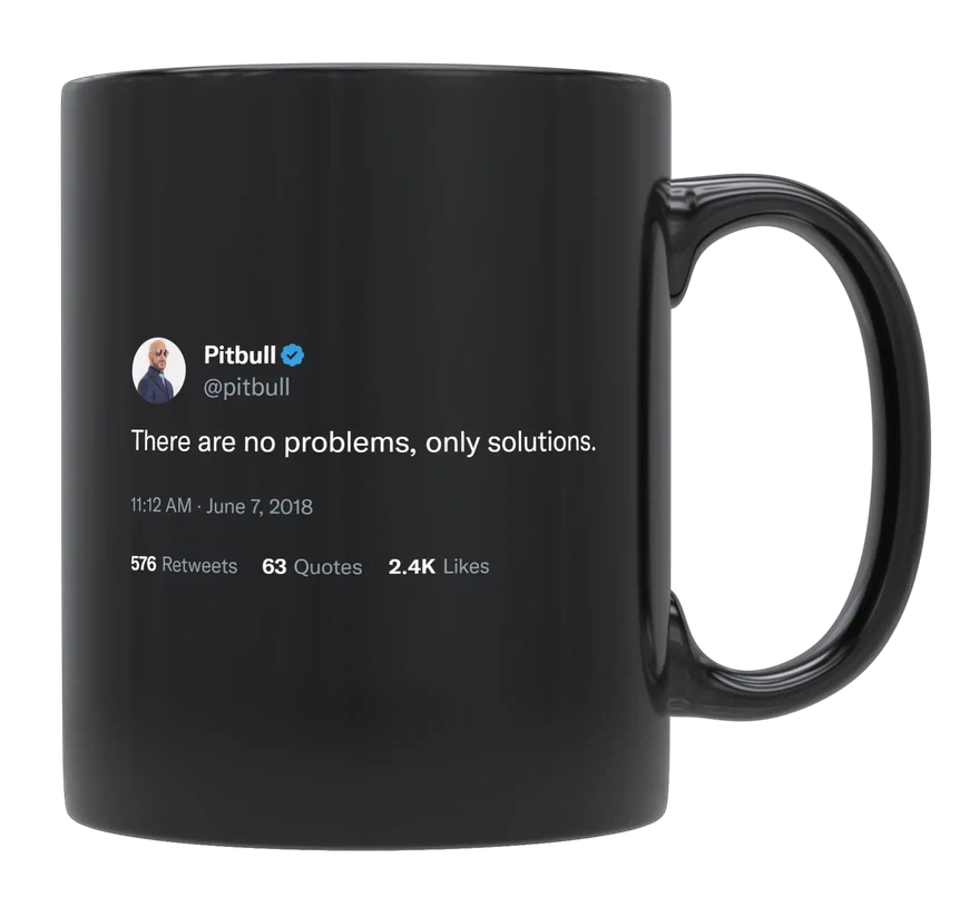 Pitbull - No Problems, Only Solutions-tweet on mug