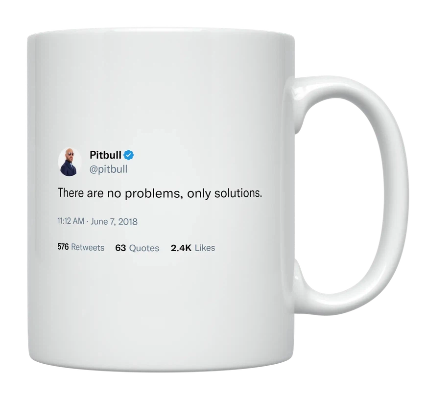 Pitbull - No Problems, Only Solutions-tweet on mug