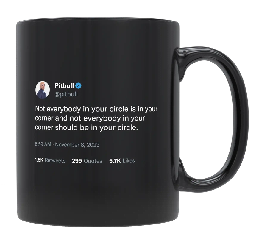 Pitbull - Not Everyone Is Your Friend-tweet on mug