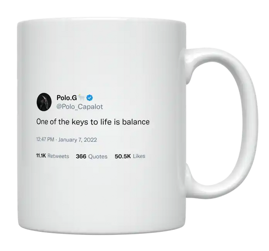 Polo G - One of the Keys to Life Is Balance-tweet on mug