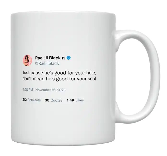 Rae Lil Black - Good for Your Hole and Soul- mug