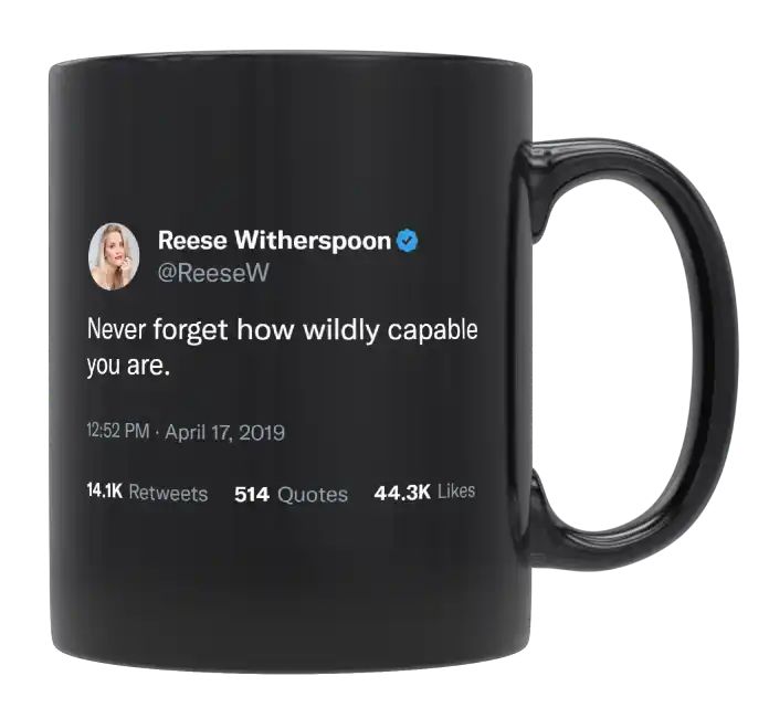 Reese Witherspoon - Never Forget How Capable You Are- mug