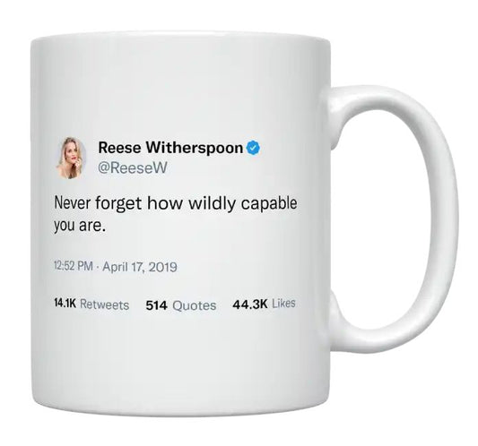 Reese Witherspoon - Never Forget How Capable You Are- mug