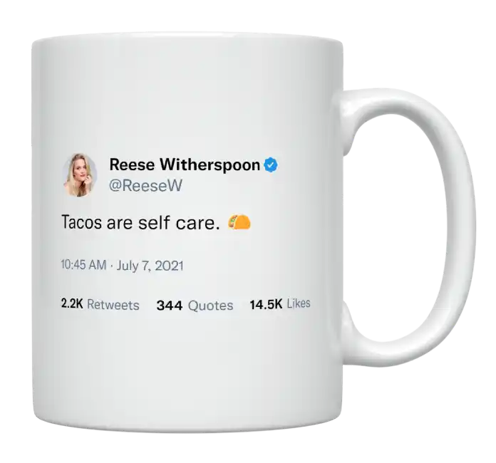 Reese Witherspoon - Tacos Are Self Care-tweet on mug