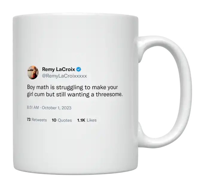 Remy Lacroix - Boy Math Is Struggling to Make Your Girl Cum- mug