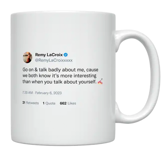 Remy Lacroix - Talk Badly About Me-tweet on mug