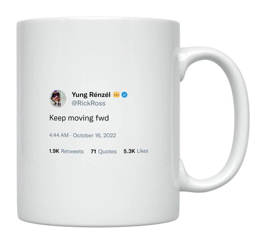 Rick Ross - Keep Moving Forward- mug