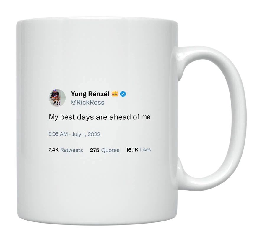 Rick Ross - My Best Days Are Ahead of Me- mug