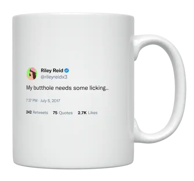 Riley Reid - My Butthole Needs Some Licking-tweet on mug