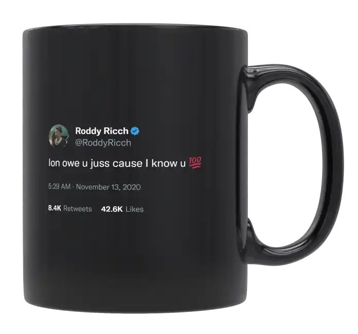 Roddy Ricch - I Don’t Owe You Becasue I Know You- mug