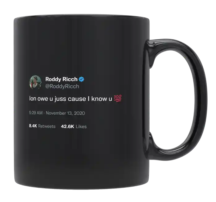 Roddy Ricch - I Don’t Owe You Becasue I Know You-tweet on mug