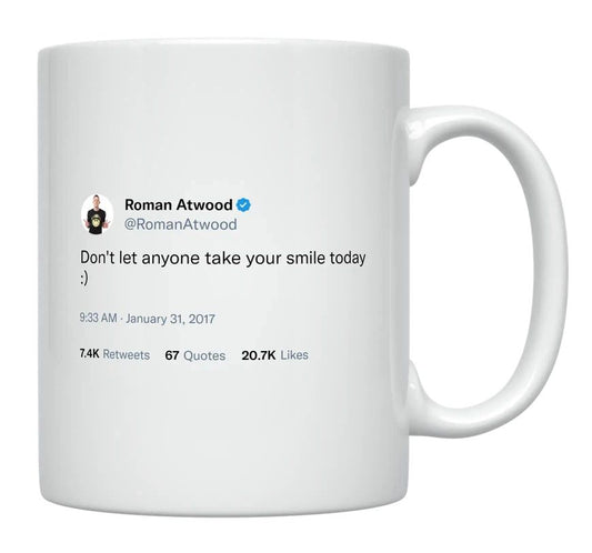 Roman Atwood - Don’t Let Anyone Take Your Smile- mug