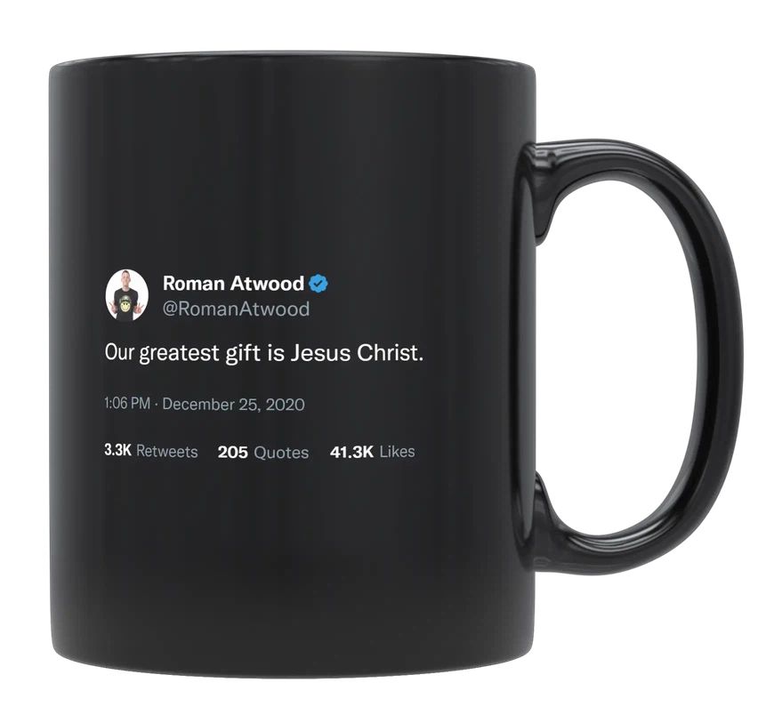 Roman Atwood - Our Greatest Gift Is Jesus Christ- mug