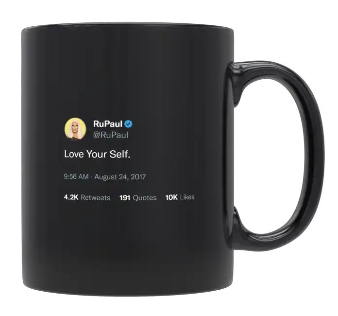 RuPaul - Love Yourself- mug