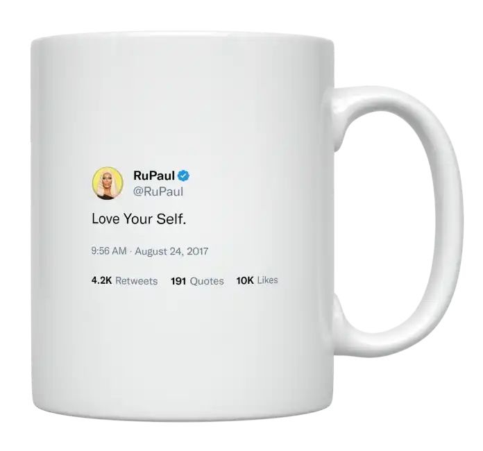 RuPaul - Love Yourself- mug