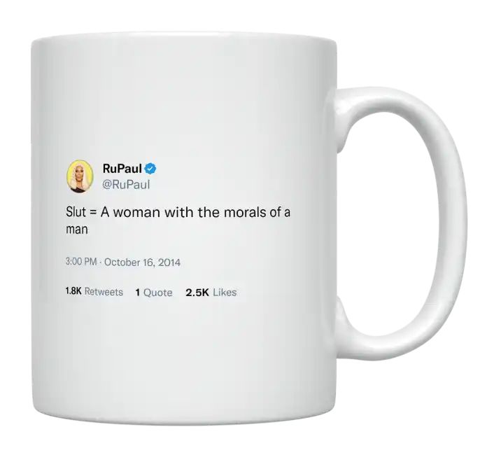 RuPaul - Slut Is a Woman With the Morals of a Man- mug