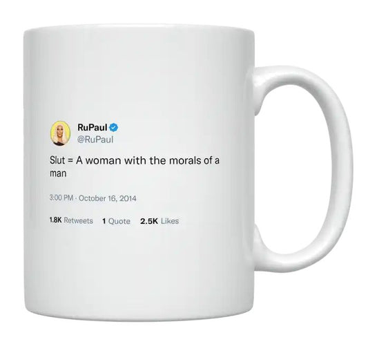 RuPaul - Slut Is a Woman With the Morals of a Man- mug