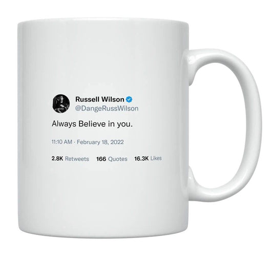 Russell Wilson - Always Believe In You- mug