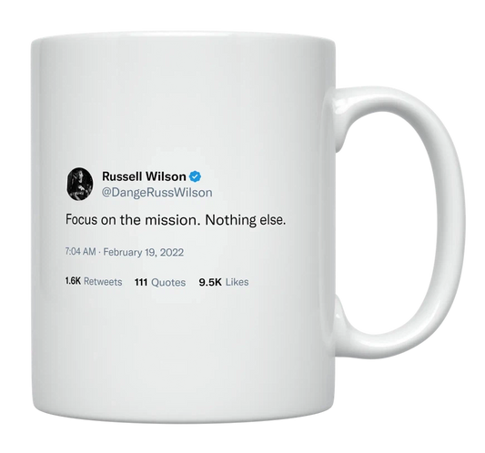 Russell Wilson - Focus On the Mission-tweet on mug