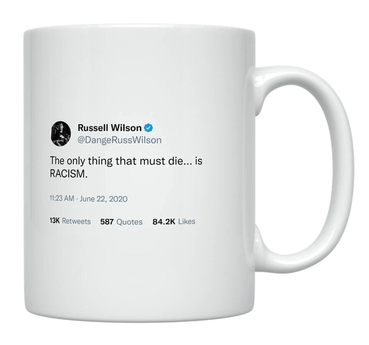 Russell Wilson - Racism Must Die-tweet on mug