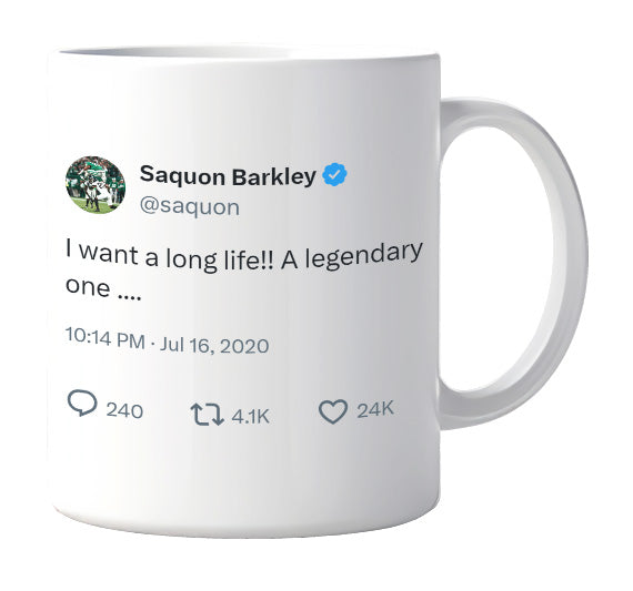 Saquon Barkley - I Want a Long and Legendary Life- mug