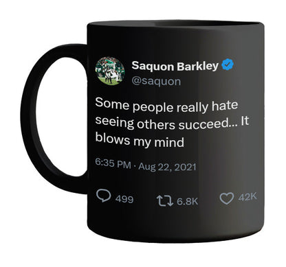 Saquon Barkley - Some People Really Hate Seeing Others Succeed- mug