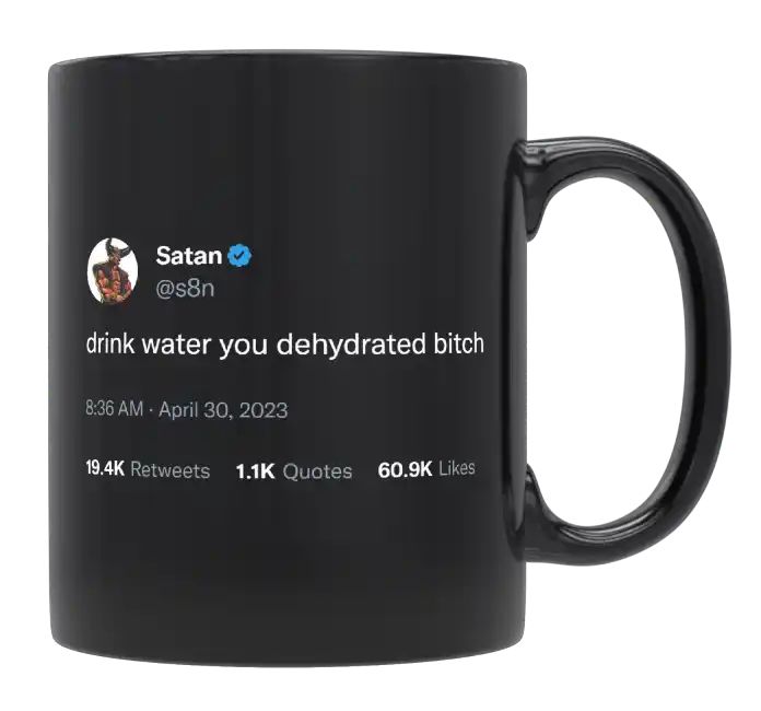 Satan - Drink Water- mug