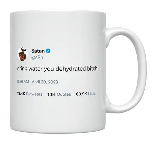 Satan - Drink Water- mug