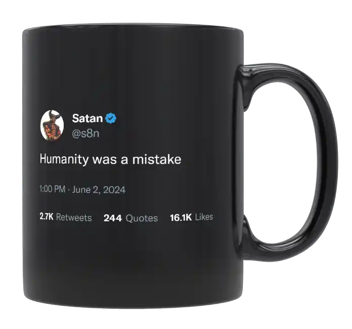Satan - Humanity Was a Mistake-tweet on mug