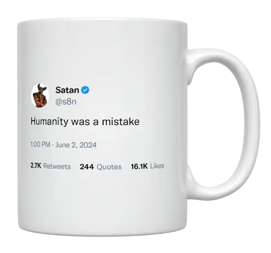 Satan - Humanity Was a Mistake-tweet on mug