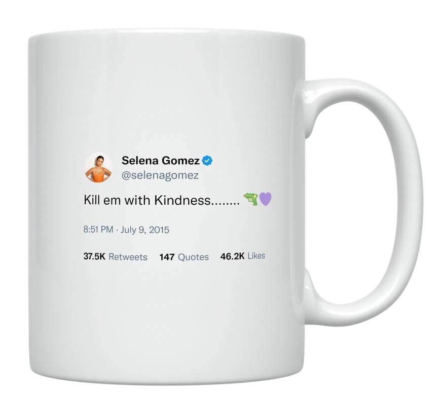 Selena Gomez - Kill Them With Kindness-tweet on mug
