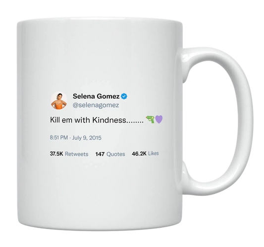 Selena Gomez - Kill Them With Kindness-tweet on mug