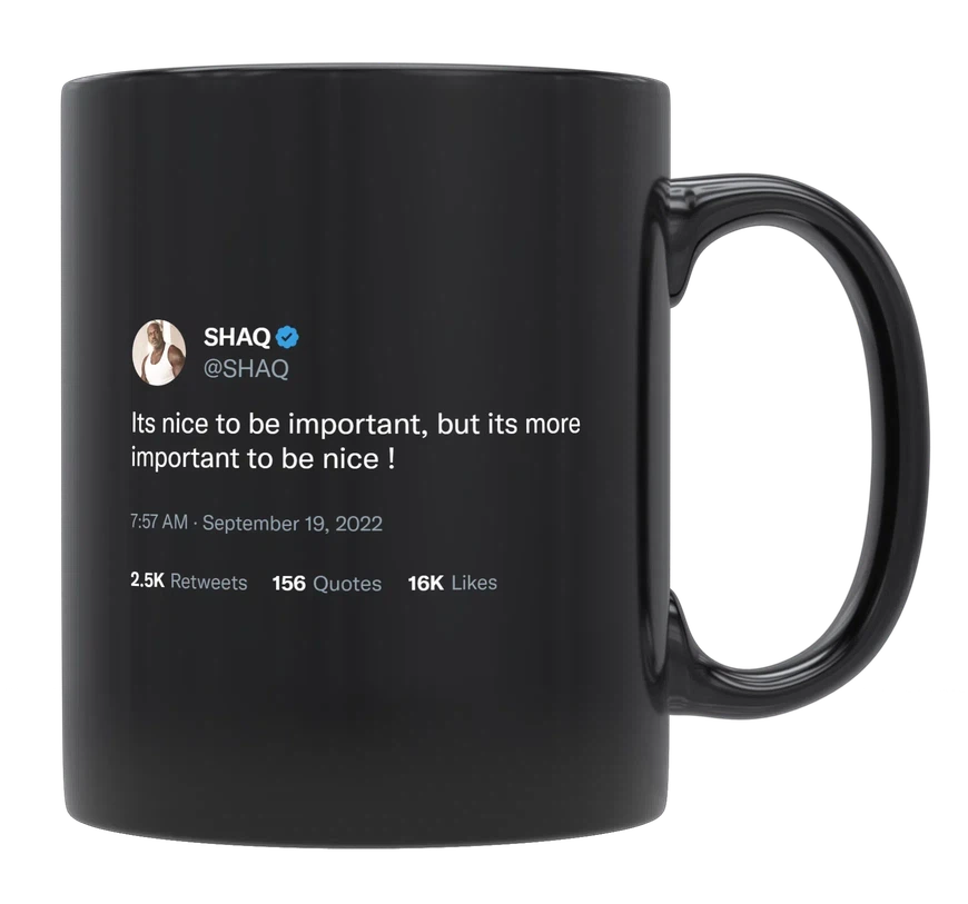 Shaq - It’s Important to Be Nice-tweet on mug