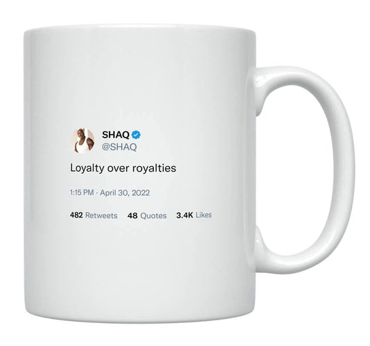 Shaq - Loyalty Over Royalties- mug