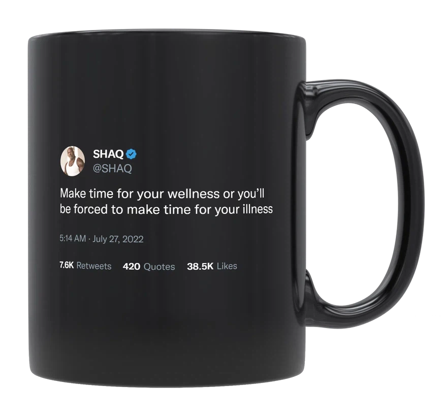 Shaq - Make Time for Your Wellness-tweet on mug