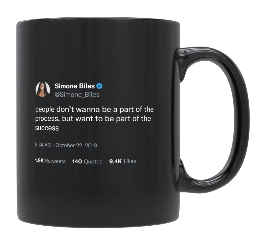 Simone Biles - People Don’t Want the Process, Just Success-tweet on mug