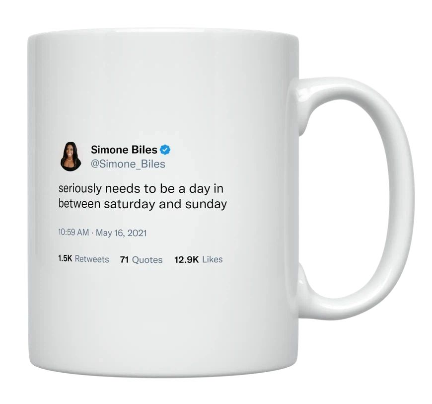 Simone Biles - We Need a Day Between Saturday and Sunday- mug