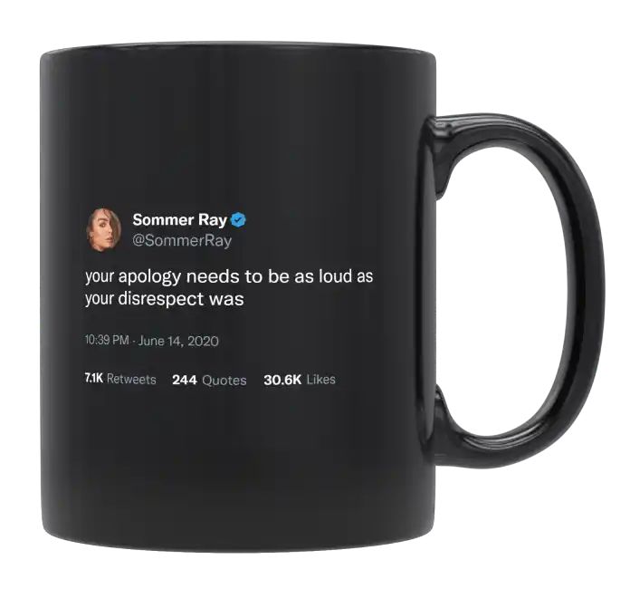 Sommer Ray - Apology as Loud as Your Disrespect- mug