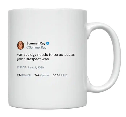 Sommer Ray - Apology as Loud as Your Disrespect- mug