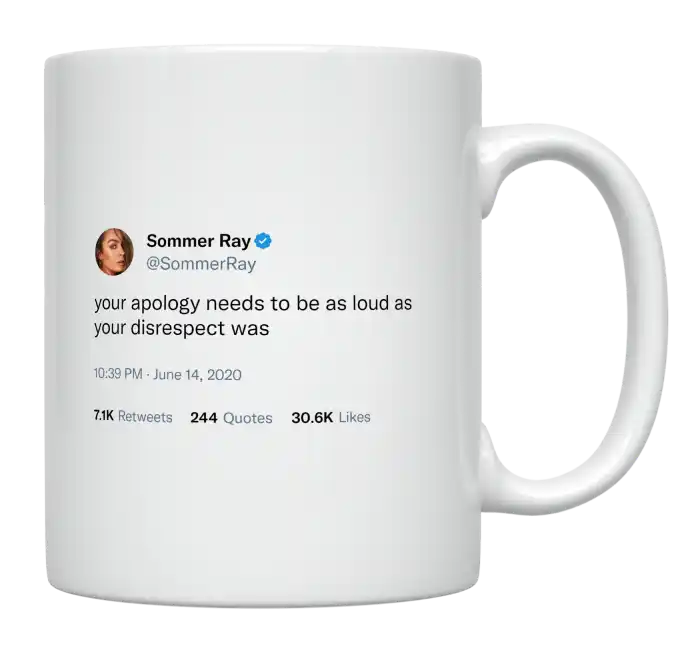 Sommer Ray - Apology as Loud as Your Disrespect-tweet on mug