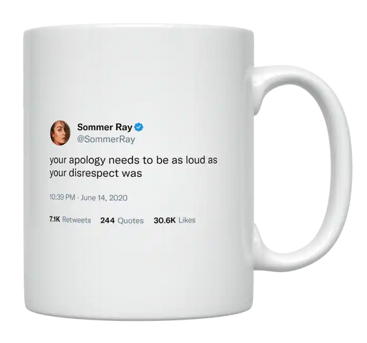 Sommer Ray - Apology as Loud as Your Disrespect-tweet on mug