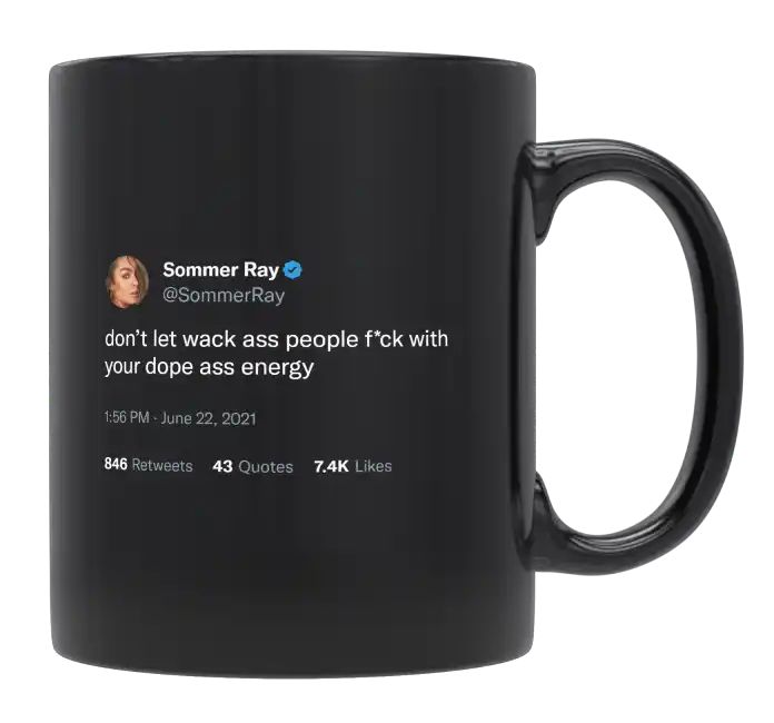 Sommer Ray - Don’t Let People Mess With Your Energy- mug